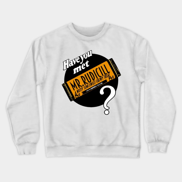 Mister Rudicill Candy Bar deisgn Crewneck Sweatshirt by The Devil's Playground Show